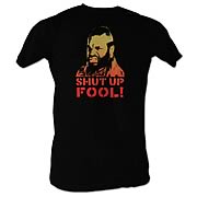 Mr. T Shut Up Fool! T-Shirt